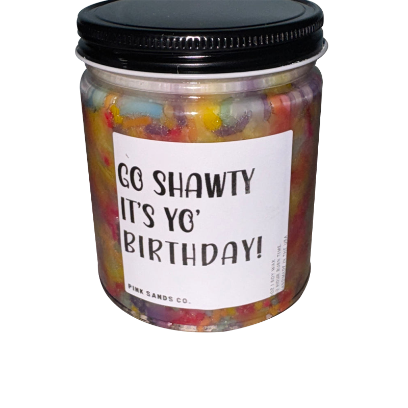 Go Shawty! It's Your Birthday!